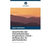 Geschichte der Polizeibehörden Kirgisistans (1918 - Anfang des 21 Jahrhunderts): Sammlung von Artikeln