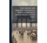 Geschichte der preußischen Staats-Besteuerung im 19. Jahrhundert, Erster Theil