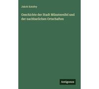 Geschichte der Stadt Münstereifel und der nachbarlichen Ortschaften