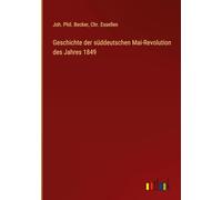 Geschichte der süddeutschen Mai-Revolution des Jahres 1849