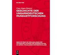 Geschichte der ungarndeutschen Mundartforschung: 106 (Berichte Über Die Verhandlungen Der Sächsischen Akademie Der Wissenschaften Zu Leipzig / Philologisch-historische Klasse, 106,1)