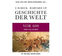 Geschichte der Welt Die Welt vor 600: Frühe Zivilisationen: 1