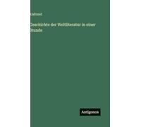 Geschichte der Weltliteratur in einer Stunde