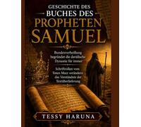 GESCHICHTE DES BUCHES DES PROPHETEN SAMUEL: Bundesverheißung begründet die davidische Dynastie für immer Schriftrollen vom Toten Meer verändern das Verständnis der Textüberlieferung