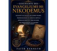 GESCHICHTE DES EVANGELIUMS DES NIKODEMUS: Soldaten als Zeugen des leeren Grabes Prophezeiungen in Christus erfüllt Römische Berichte über Wunder Die Dornenkrone als Zeichen der Herrlichkeit