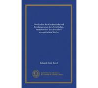 Geschichte des Kirchenlieds und Kirchengesangs der christlichen, insbesondere der deutschen evangelischen Kirche (Vol-1)
