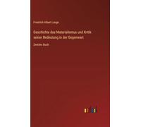 Geschichte des Materialismus und Kritik seiner Bedeutung in der Gegenwart: Zweites Buch