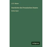 Geschichte des Preussischen Staates: Dritter Band