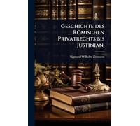 Geschichte des Römischen Privatrechts bis Justinian.