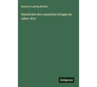 Geschichte des russischen Krieges im Jahre 1812