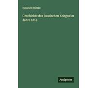 Geschichte des Russischen Krieges im Jahre 1812