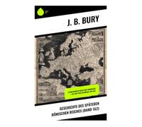 Geschichte des späteren Römischen Reiches (Band 1&2): Byzantinisches Reich vom Theodosius I. bis zum Tode Justinians: 395-565