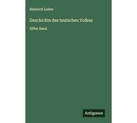 Geschichte des teutschen Volkes: Elfter Band