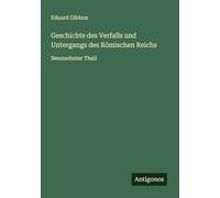 Geschichte des Verfalls und Untergangs des Römischen Reichs: Neunzehnter Theil