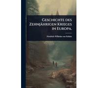 Geschichte des Zehnjährigen Krieges in Europa.