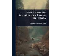 Geschichte des Zehnjährigen Krieges in Europa.