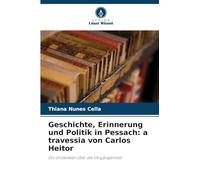 Geschichte, Erinnerung und Politik in Pessach: a travessia von Carlos Heitor