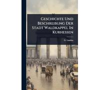 Geschichte Und Beschreibung Der Stadt Waldkappel In Kurhessen