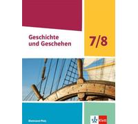 Geschichte und Geschehen 7/8. Schulbuch Klasse 7/8. Ausgabe Rheinland-Pfalz