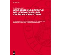 Geschichte und Literatur des Lichtwechsels der veränderlichen Sterne, Ausgabe 2, Band 5, Enthaltend die zwischen 1938 und 1958 benannten Sterne, Heft 1: Andromeda bis Cygnus