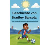 Geschichte von Bradley Barcola: Der Junge Der Seinem Traum Hinterherlief