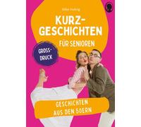 Geschichten aus den 50ern: Kurzgeschichten für Senioren. Großdruck
