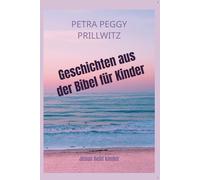 Geschichten aus der Bibel für Kinder: Kinder von Jesus geliebt