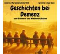Geschichten bei Demenz - zum Erinnern und Wiederentdecken