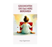 Geschichten, die das Herz berühren - für Groß und Klein: Erzählt von Oma Lu
