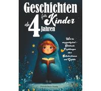 Geschichten für Kinder ab 4 Jahren: Weil du einzigartig bist - Stärkende Erzählungen über Selbstvertrauen und Gefühle
