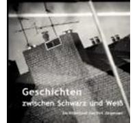 Geschichten Zwischen Schwarz Und Weiss (ebook)