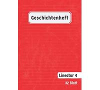 Geschichtenheft Lineatur 4: 64 Seiten Din A4 | Eigenen Geschichten Schreiben und Zeichnen | Klasse 4 A4 4G | Rot
