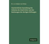 Geschichtliche Darstellung des Gebietes der Stadt Erfurt und der Besitzungen der dortigen Stiftungen