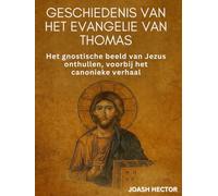 Geschiedenis van het Evangelie van Thomas: Het gnostische beeld van Jezus onthullen, voorbij het canonieke verhaal