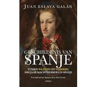 Geschiedenis van Spanje: Tussen waanzin en wijsheid, 3000 jaar machthebbers in Spanje