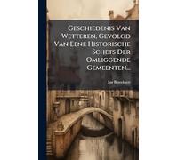 Geschiedenis Van Wetteren, Gevolgd Van Eene Historische Schets Der Omliggende Gemeenten...
