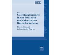 Geschlechterimages in der deutschen und chinesischen Kosmetikwerbung: Eine multimodale kulturreflexive Analyse: 27