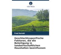Geschlechtsspezifische Faktoren, die die Beteiligung in landwirtschaftlichen Haushalten beeinflussen