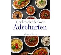 Geschmäcker der Welt: Adscharien