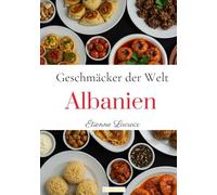 Geschmäcker der Welt: Albanien