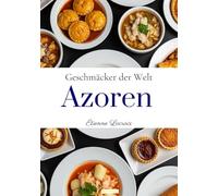 Geschmäcker der Welt: Azoren