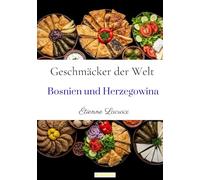 Geschmäcker der Welt: Bosnien und Herzegowina