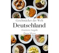 Geschmäcker der Welt: Deutschland (Erweiterte Ausgabe)
