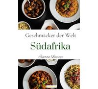 Geschmäcker der Welt: Südafrika