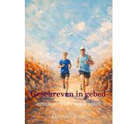 Geschreven in gebed: Zijn kracht een nieuw leven