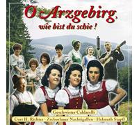 Geschwister Caldarelli - O Arzgebirg, wie bist du schie! - Die schönsten Lieder aus dem Erzgebirge 1