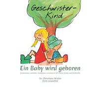 Geschwister-Kind: Kinderseelen verstehen - Fachwissen anschaulich für Eltern, Kinder und Fachkräfte