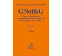 Gesetz über Kosten der freiwilligen Gerichtsbarkeit für Gerichte und Notare. GNotKG: (Gerichts- und Notarkostengesetz - GNotKG). Kommentar