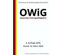 Gesetz über Ordnungswidrigkeiten - OWiG, 6. Auflage 2026: Die Gesetze der Bundesrepublik Deutschland