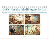Gesichter der Medizingeschichte (Tischkalender 2027 DIN A5 quer), CALVENDO Monatskalender: Die großen Pioniere der Heilkunde - zwölf Mediziner, die die Geschichte der Medizin veränderten.